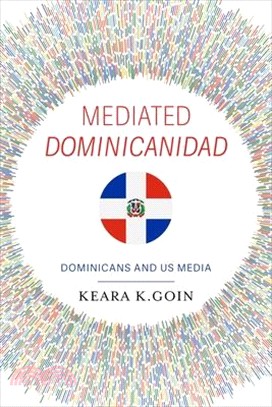 Mediated Dominicanidad: Dominicans and Us Media