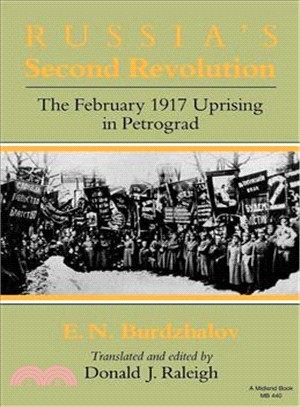 Russia's Second Revolution ― The February 1917 Uprising in Petrograd