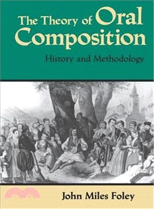 The Theory of Oral Composition ― History and Methodology