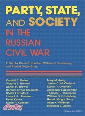 Party, State, and Soceity in the Russian Civil War ― Explorations in Social History