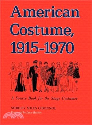 American Costume, 1915-1970 ― A Source Book for the Stage Costumer