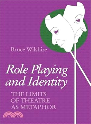 Role Playing and Identity ― The Limits of Theatre As Metaphor