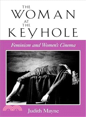 The Woman at the Keyhole: Feminism and Women's Cinema