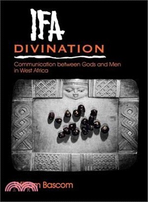 Ifa Divination: Communication Between Gods and Men in West Africa