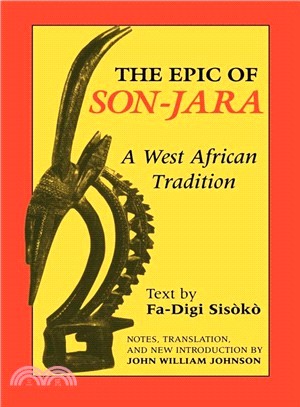 The Epic of Son-jara ─ A West African Tradition