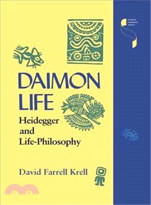 Daimon Life: Heidegger and Life-Philosophy