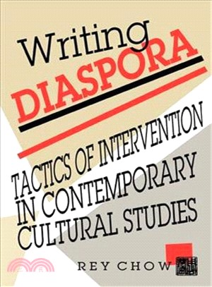 Writing Diaspora—Tactics of Intervention in Contemporary Cultural Studies