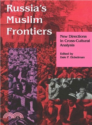 Russia's Muslim Frontiers ― New Directions in Cross-Cultural Analysis