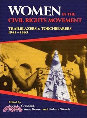 Women in the Civil Rights Movement ─ Trailblazers and Torchbearers, 1941-1965