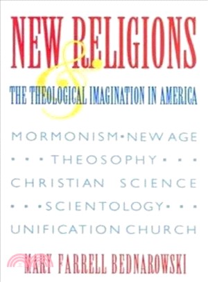 New Religions and the Theological Imagination in America