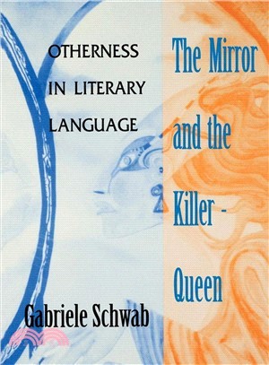 The Mirror and the Killer-Queen ― Otherness in Literary Language