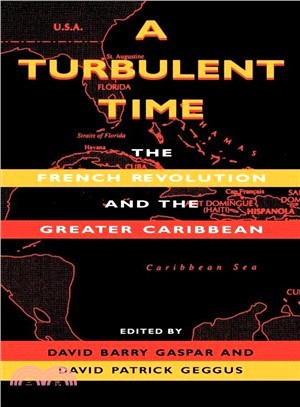 A Turbulent Time ― The French Revolution and the Greater Caribbean