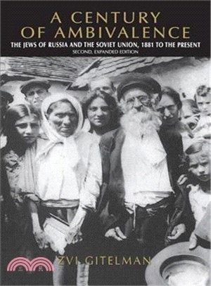 A Century of Ambivalence: The Jews of Russia and the Soviet Union, 1881 to the Present