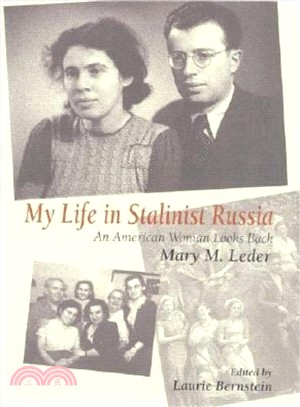 My Life in Stalinist Russia: An American Woman Looks Back