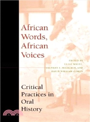 African Words, African Voices ─ Critical Practices in Oral History