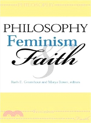 Philosophy, Feminism, and Faith