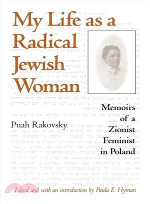 My Life As a Radical Jewish Woman ─ Memoirs of a Zionist Feminist in Poland