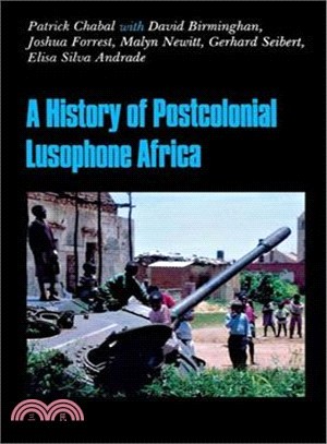 A History of Postcolonial Lusophone Africa