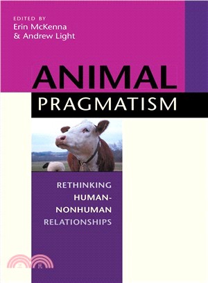 Animal Pragmatism—Rethinking Human-Nonhuman Relationships
