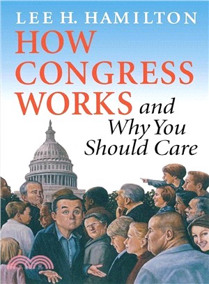 How Congress Works ─ And Why You Should Care