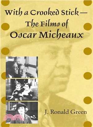 With a Crooked Stick ― The Films of Oscar Micheaux