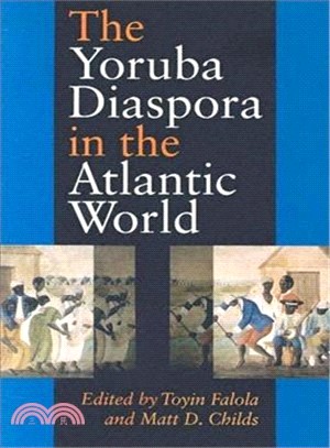 The Yoruba Diaspora In The Atlantic World