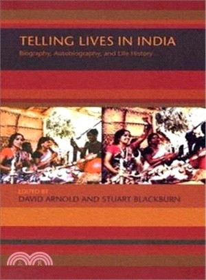 Telling Lives In India—Biography, Autobiography, And Life History