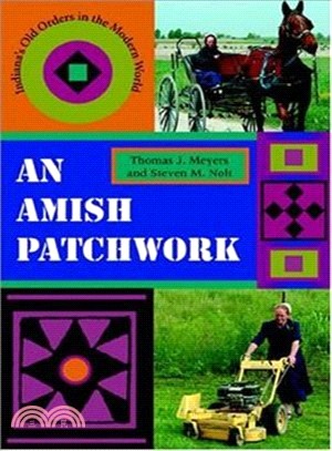 An Amish Patchwork ─ Indiana's Old Orders In The Modern World