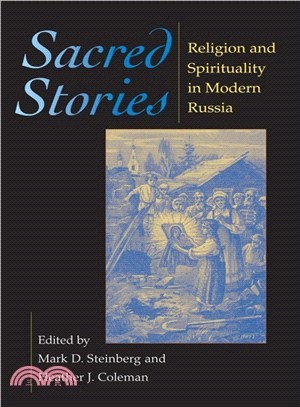 Sacred Stories ― Religion And Spirituality in Modern Russia