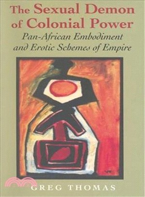 The Sexual Demon of Colonial Power ― Pan-African Embodiment and Erotic Schemes of Empire