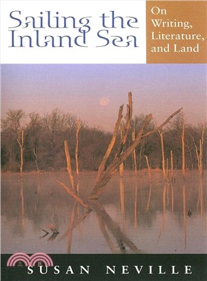 Sailing the Inland Sea: On Writing, Literature, and Land