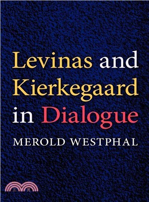 Levinas and Kierkegaard in Dialogue