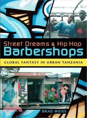 Street Dreams and Hip Hop Barbershops ─ Global Fantasy in Urban Tanzania