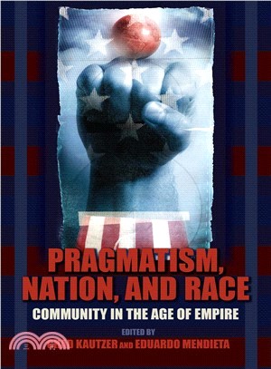 Pragmatism, Nation, and Race: Community in the Age of Empire