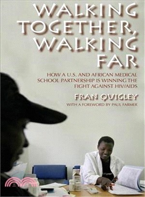 Walking Together, Walking Far: How a U.S. and African Medical School Partnership Is Winning the Fight Against HIV/AIDS