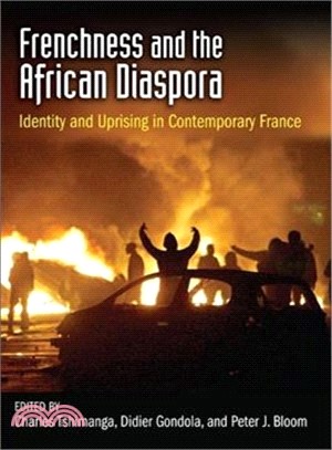 Frenchness and the African Diaspora: Identity and Uprising in Contemporary France