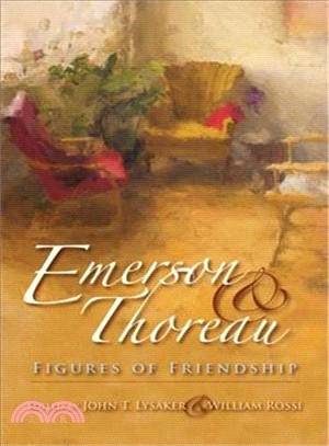 Emerson & Thoreau: Figures of Friendship