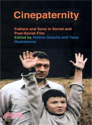 Cinepaternity: Fathers and Sons in Soviet and Post-Soviet Film