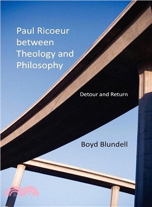 Paul Ricoeur Between Theology and Philosophy: Detour and Return