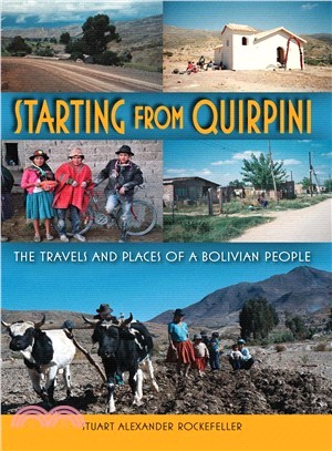 Starting from Quirpini: The Travels and Places of a Bolivian People