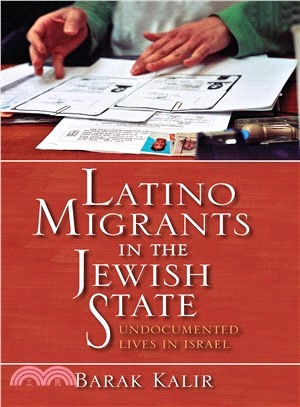 Latino Migrants in the Jewish State: Undocumented Lives in Israel