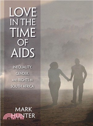 Love in the Time of AIDS: Inequality, Gender, and Rights in South Africa