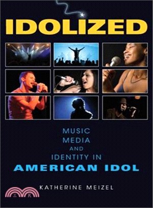 Idolized:Music, Media, and Identity in American Idol