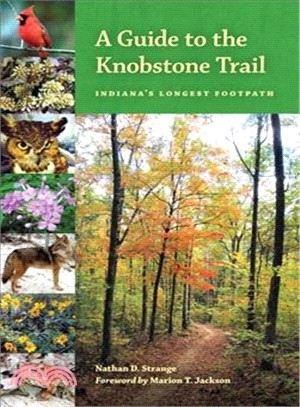 A Guide to the Knobstone Trail: Indiana's Longest Footpath