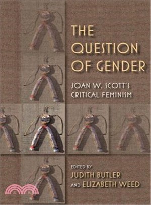 The Question of Gender ─ Joan W. Scott's Critical Feminism