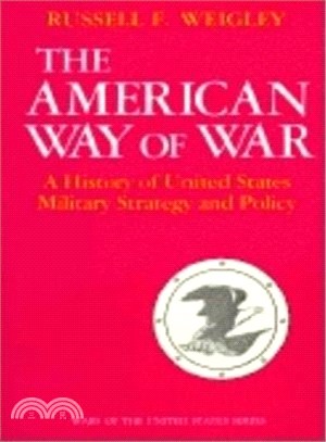 The American Way of War ─ A History of United States Military Strategy and Policy