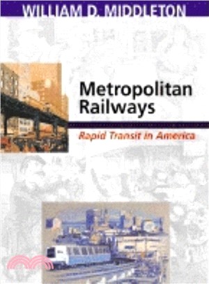Metropolitan Railways: Rapid Transit in America