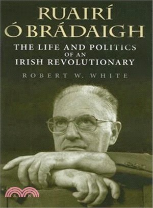 Ruairi O Bradaigh ― The Life And Politics of an Irish Revolutionary