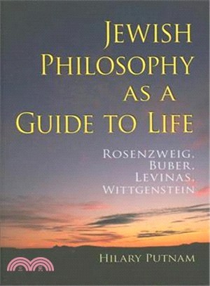 Jewish Philosophy as a Guide to Life ─ Rosenzweig, Buber, Levinas, Wittgenstein
