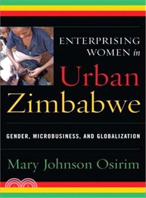 Enterprising Women in Urban Zimbabwe: Gender, Microbusiness, and Globalization